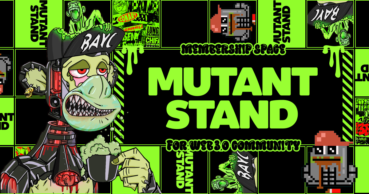 MUTANT STAND - Membership Space for WEB3.0 Community